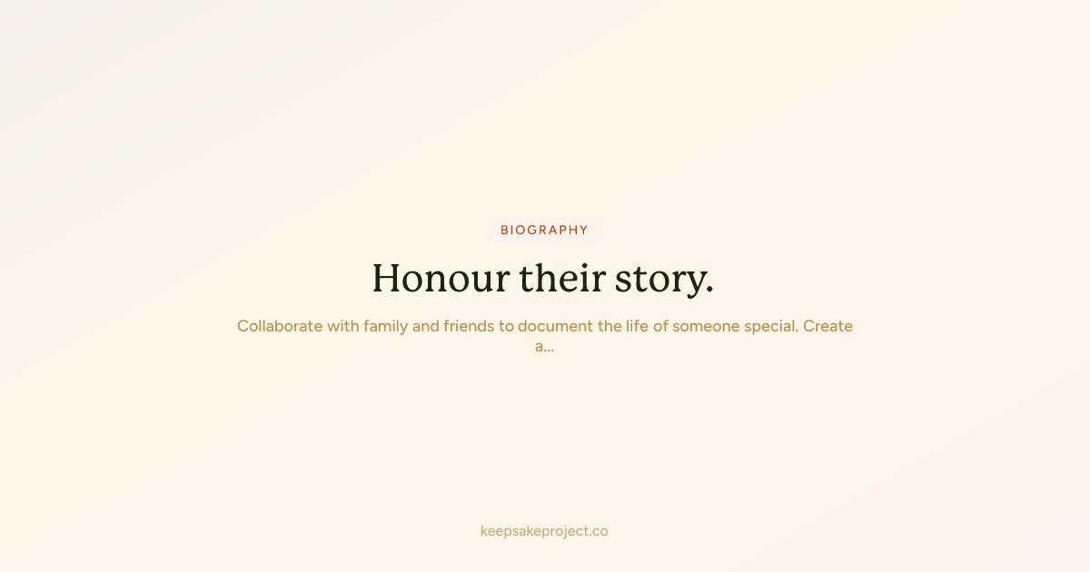 Create a Biography Online | Document Life Stories | Keepsake